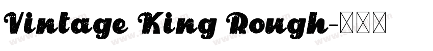 Vintage King Rough字体转换